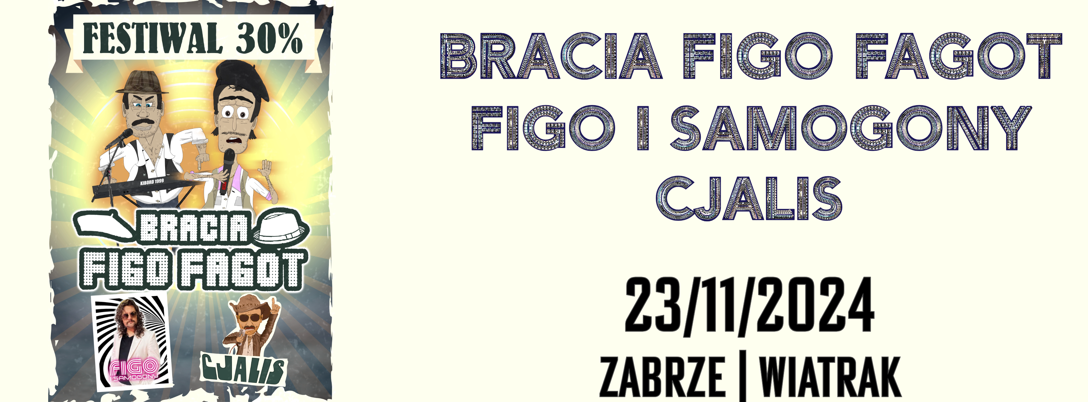 BRACIA FIGO FAGOT, FIGO I SAMOGONY, CJALIS - 23.11.2024