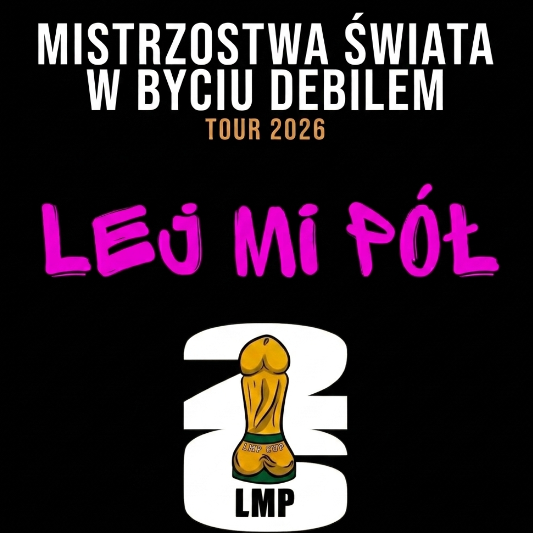 LEJ MI PÓŁ - 4.12.2026