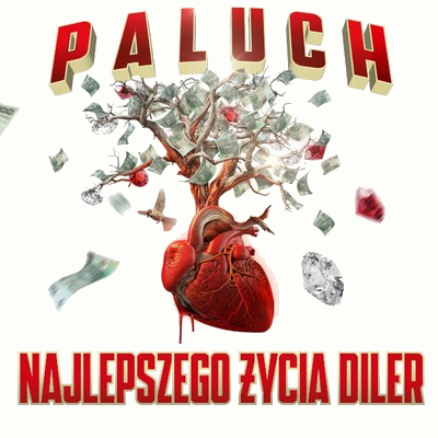 PALUCH | NAJLEPSZEGO ŻYCIA DILER - 30.11.2024