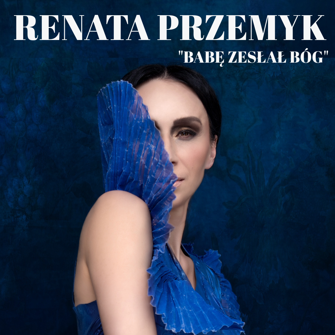 RENATA PRZEMYK | BABĘ ZESŁAŁ BÓG - 20.2.2026